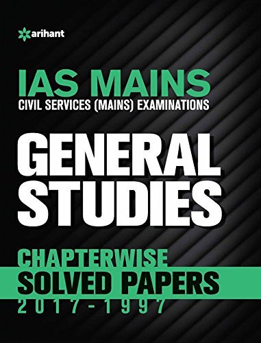Ias Mains Chapterwise Solved Papers General Studies by Arihant Experts ...