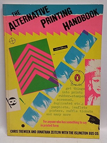 The Alternative Printing Handbook by Chris Treweek | Goodreads