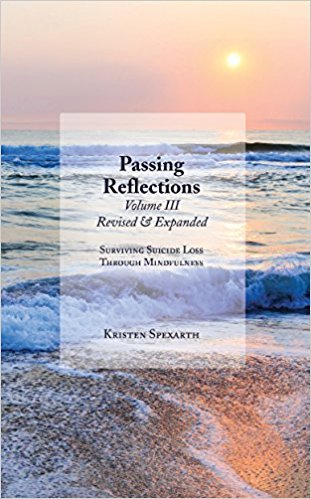 Passing Reflections Volume III: Surviving Suicide Loss Through Mindfulness