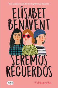 Seremos recuerdos