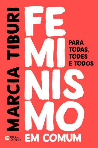 Feminismo em Comum: para Todas, Todes e Todos