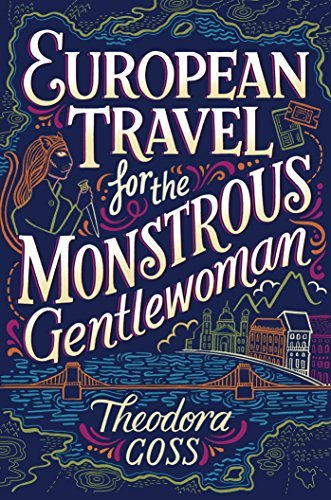 European Travel for the Monstrous Gentlewoman (The Extraordinary Adventures of the Athena Club, #2)
