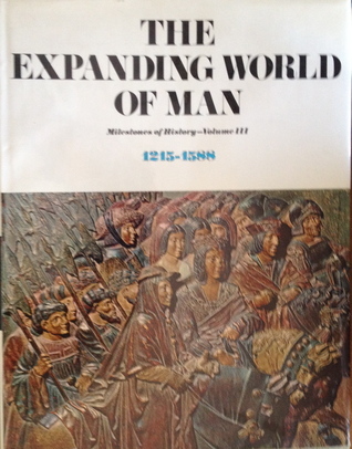 The Expanding World of Man 1215-1588 book cover