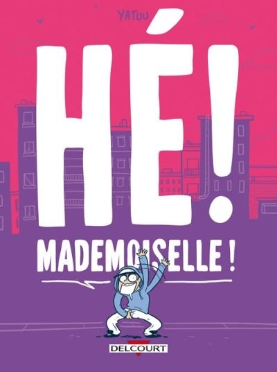 Hé! Mademoiselle!