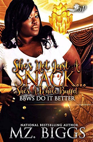 She’s Not Just A Snack....She’s A Whole Buffet book cover