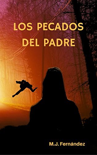 Los pecados del padre: (Novela policíaca española)