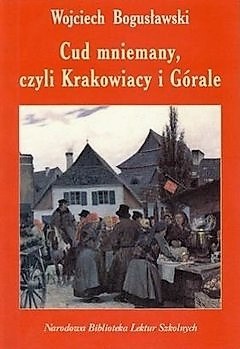 Cud mniemany, czyli Krakowiacy i Górale