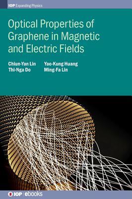 Optical Properties of Graphene in Magnetic and Electric Fields by Chiun ...