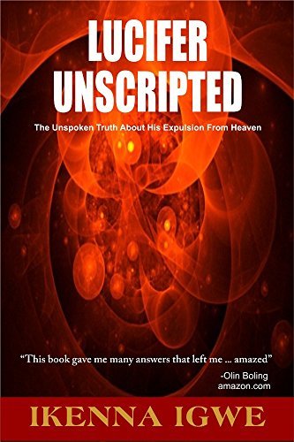 Lucifer Unscripted: The Unspoken Truth About His Expulsion From Heaven ...