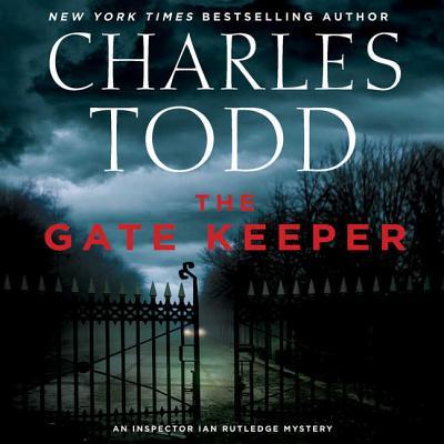 Latest Ian Rutledge Book The Gate Keeper: An Inspector Ian Rutledge Mystery by Charles Todd ...