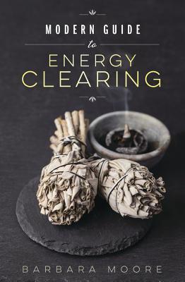 Modern Guide to Energy Clearing book cover