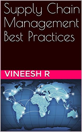 Supply Chain Management Best Practices (1) by Vineesh R. | Goodreads