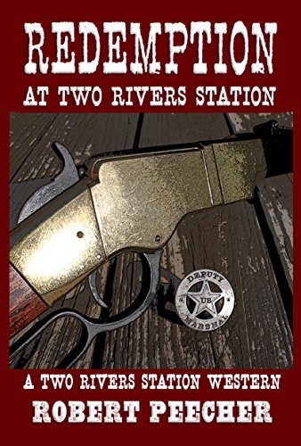 Redemption at Two Rivers Station: A Two Rivers Station Western