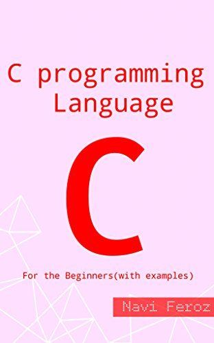 C Programming language- For the Beginners: Loops, Array, Strings ...