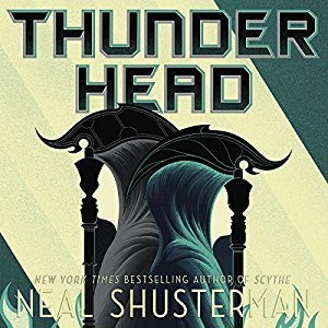 Thunderhead (Arc of a Scythe, #2)