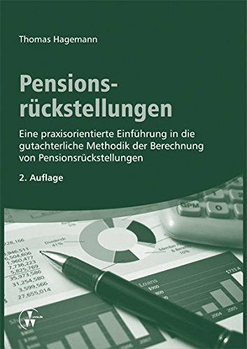 Pensionsrückstellungen: Eine praxisorientierte Einführung in die ...