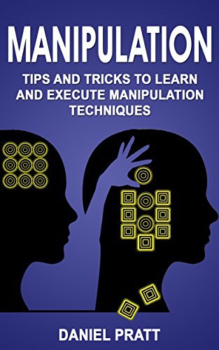 Manipulation: Tips and Tricks to Learn and Execute Manipulation ...