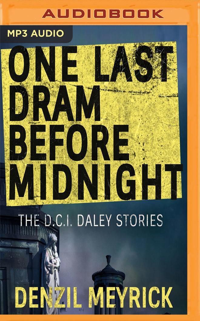One Last Dram Before Midnight by Denzil Meyrick Goodreads