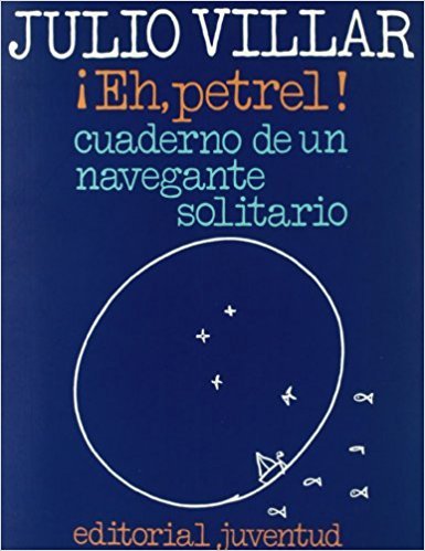Eh, Petrel   Cuaderno De Un Navegante Solitario