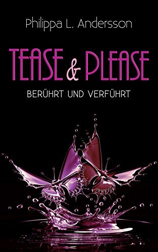 Tease & Please - berührt und verführt