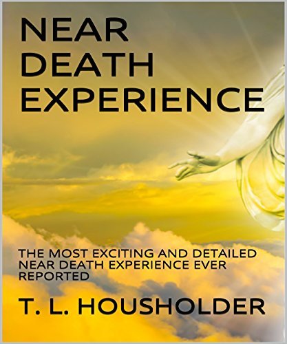 Near Death Experience The Most Exciting And Detailed Near Death