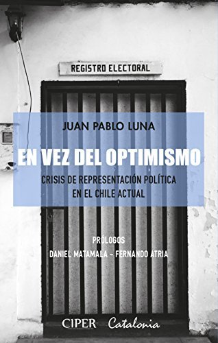 En vez del optimismo. Crisis de representación política en el Chile actual