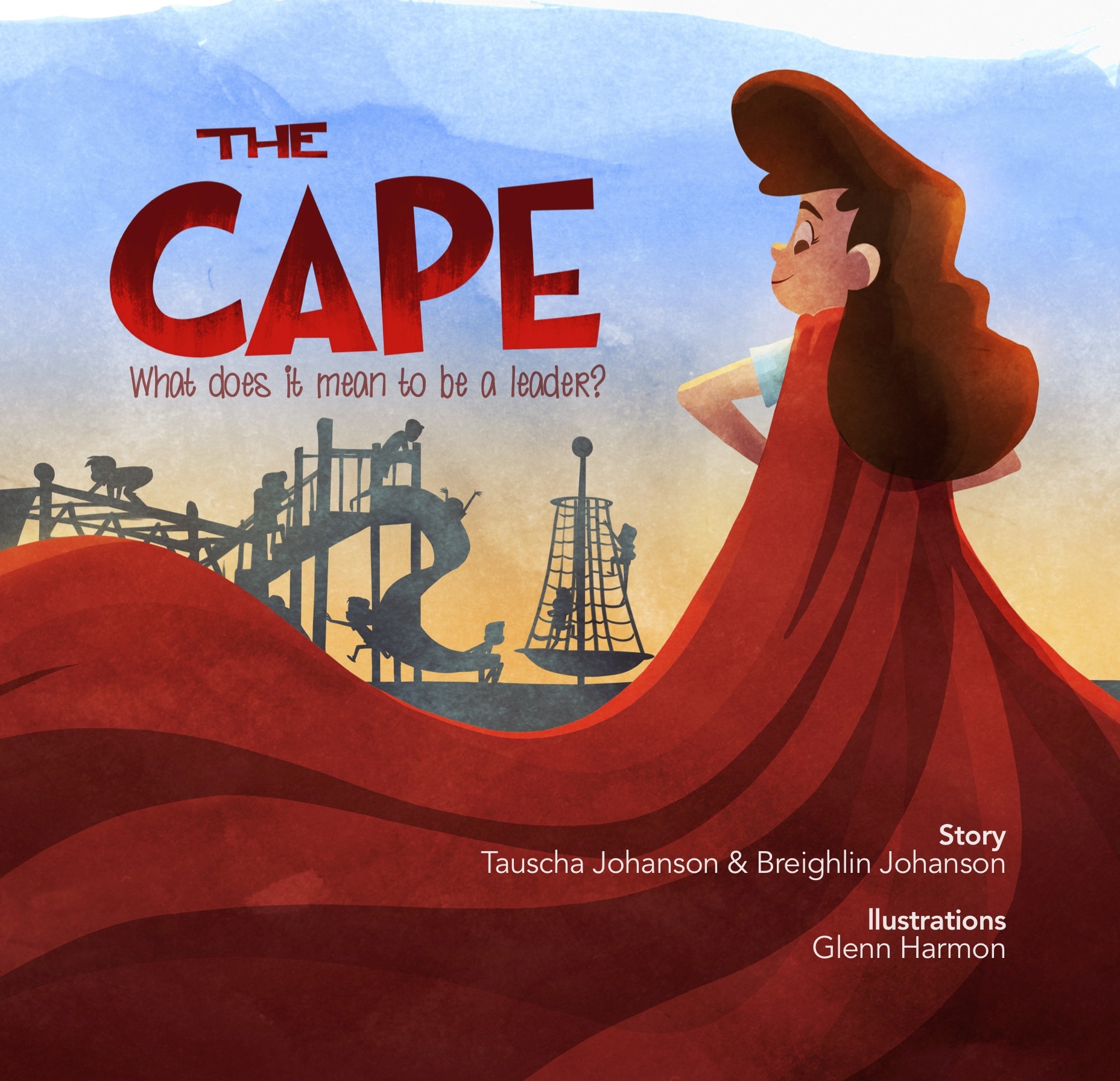 The Cape What does it mean to be a leader? by Tauscha Johanson Goodreads