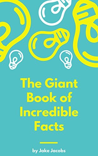 The Giant Book of Incredible Facts