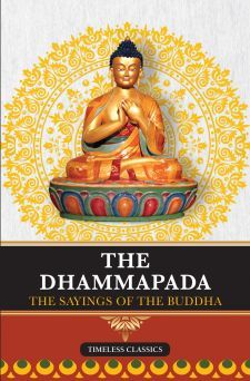 The Dhammapada: The Sayings of the Buddha