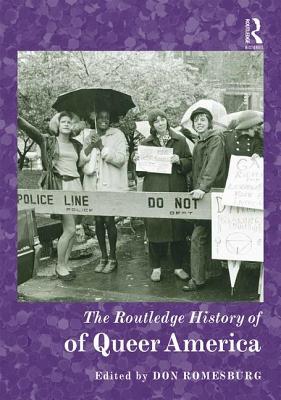 The Routledge History of Queer America (Routledge Histories)