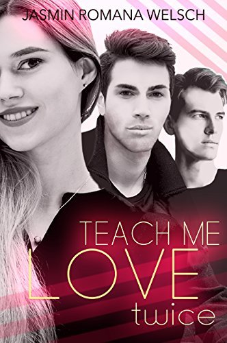 Teach me love twice