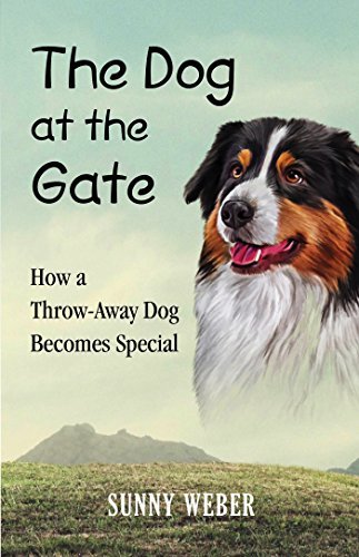 The Dog at the Gate: How a Throw-Away Dog Becomes Special