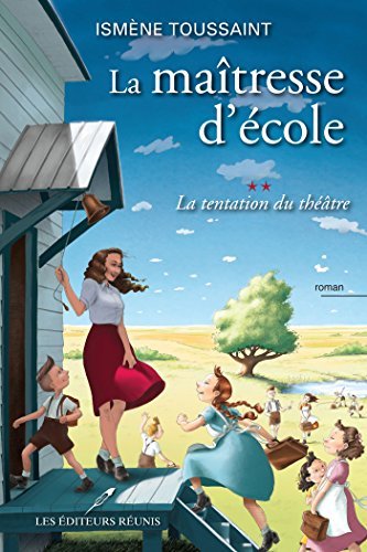 La maîtresse d'école T.2: La tentation du théâtre