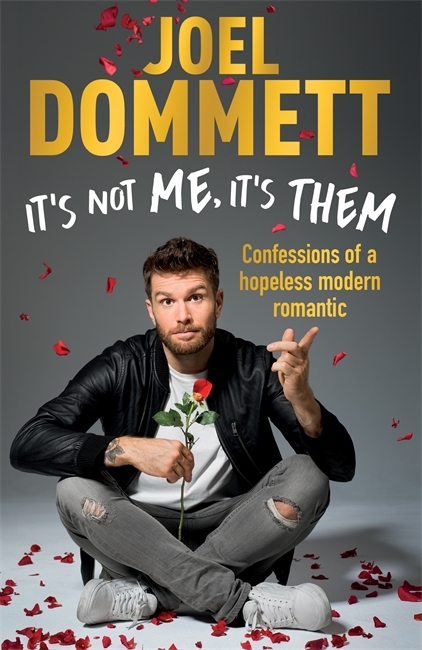It's Not Me, It's Them: Confessions of a hopeless modern romantic