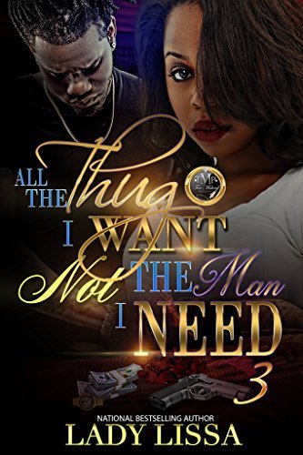 All The Thug I Want, Not The Man I Need 3 book cover