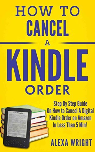 How To Cancel A Kindle Order: Step By Step Guide On How to Cancel A - How To Cancel A Kindle Order