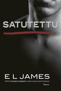 Satutettu (Fifty Shades of Grey Christianin kertomana, #2)