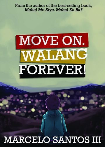 Move On. Walang Forever!