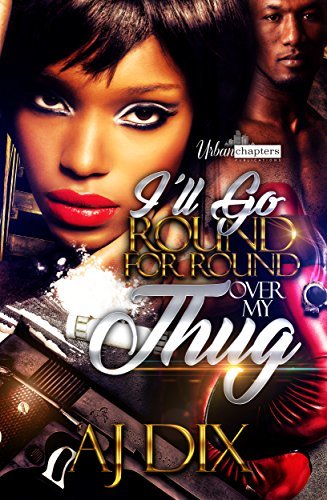 I'll Go Round For Round Over My Thug book cover