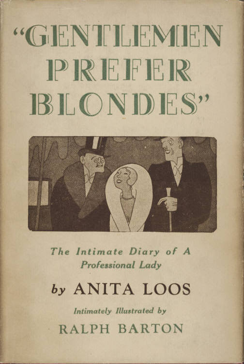 Gentlemen Prefer Blondes: The Intimate Diary of a Professional Lady by Anita Loos | Goodreads