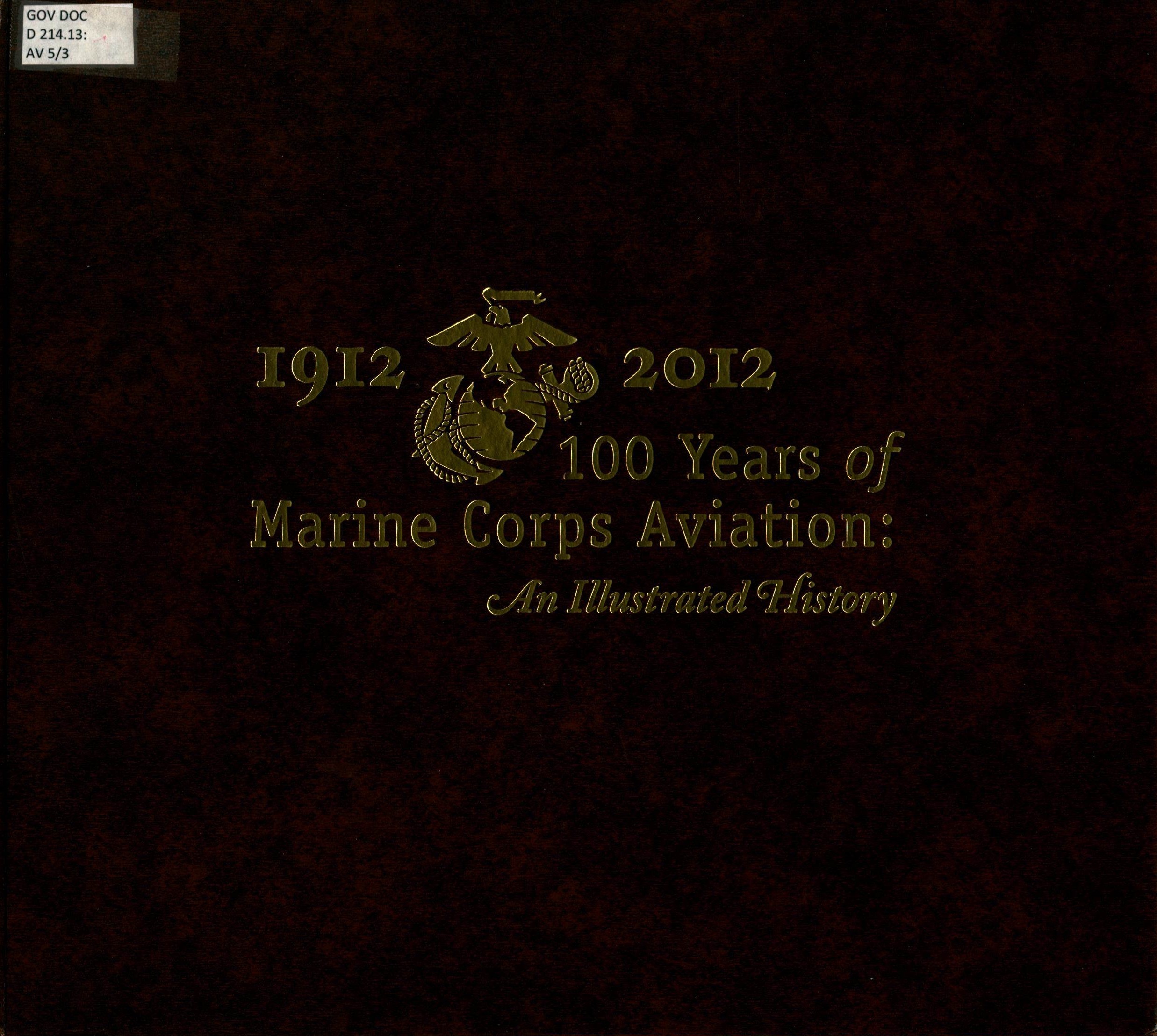 19122012, 100 Years of Marine Corps Aviation An Illustrated History