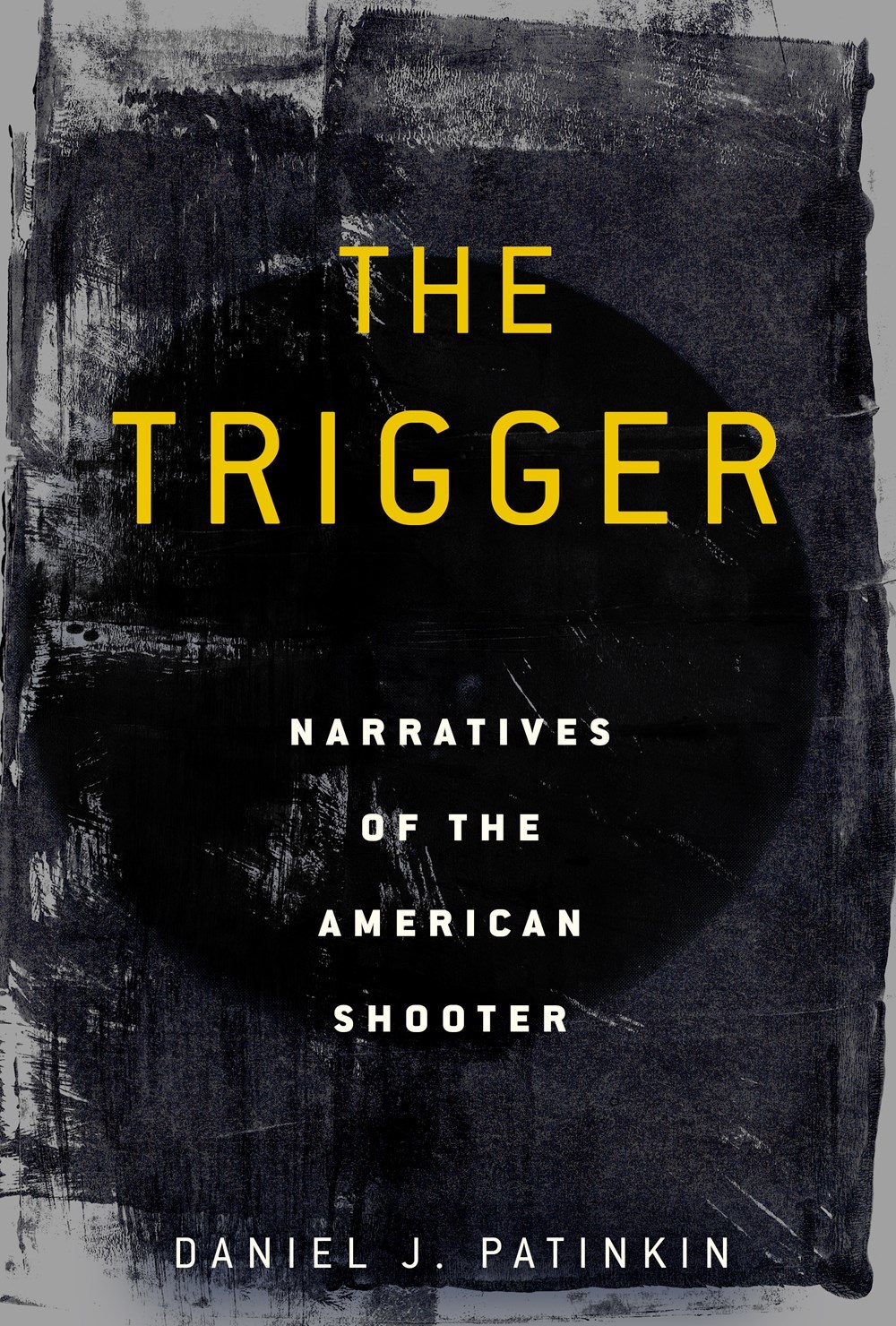 The Trigger: Narratives of the American Shooter
