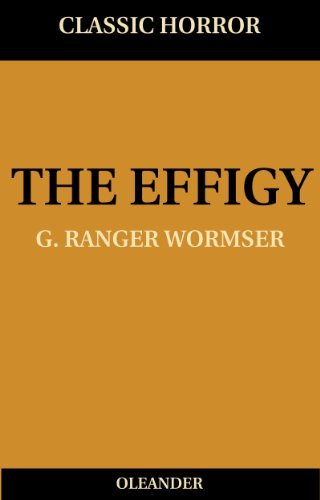 The Effigy by G. Ranger Wormser | Goodreads