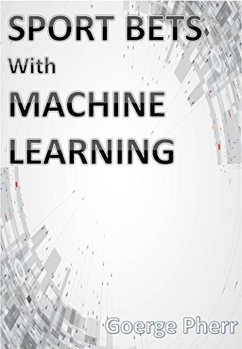 SPORT BET AND MACHINE LEARNING: How to use Machine Learning to develop ...