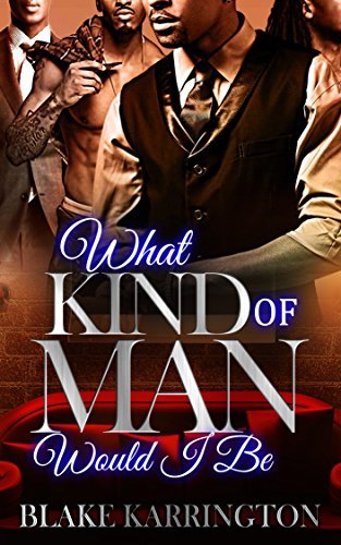 What Kind Of Man Would I Be book cover