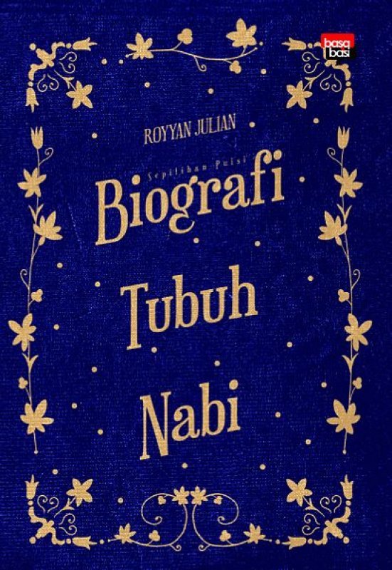 Biografi Tubuh Nabi: Sepilihan Puisi