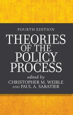Theories of the Policy Process by Christopher M. Weible | Goodreads