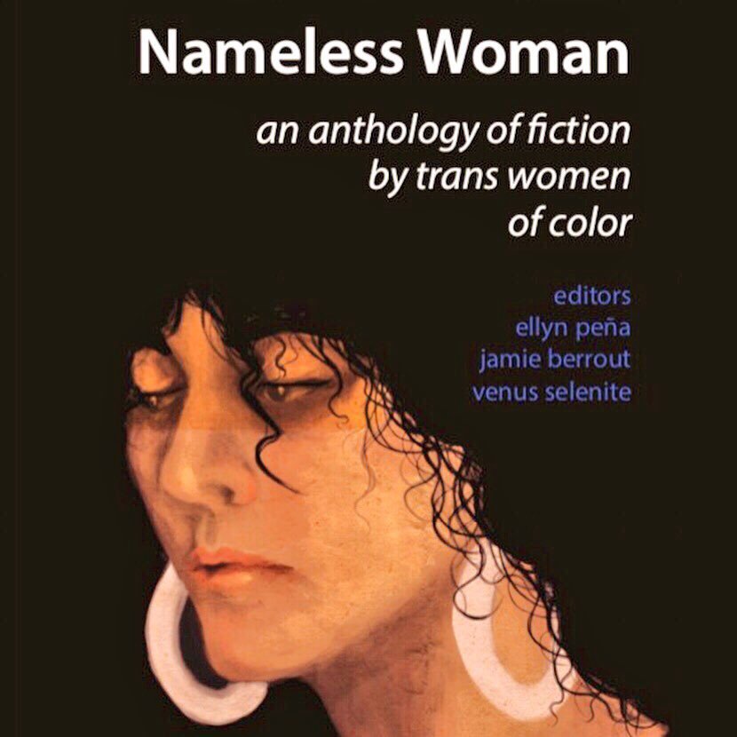 Nameless Woman: An Anthology of Fiction by Trans Women of Color