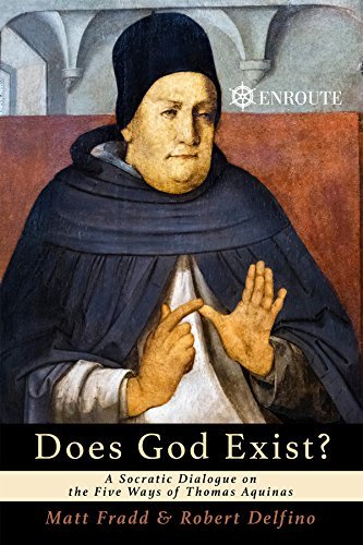 Does God Exist?: A Socratic Dialogue on the Five Ways of Thomas Aquinas