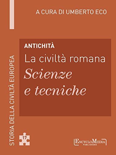 Antichità - La civiltà romana - Scienze e tecniche book cover